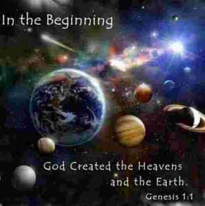 The book of Genesis tells us how God created the heaven and earth