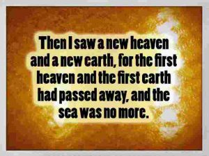 A New Heaven and a New Earth.