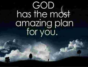 God has a wonderful plan for you