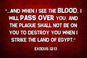 When I see the blood I will pass over